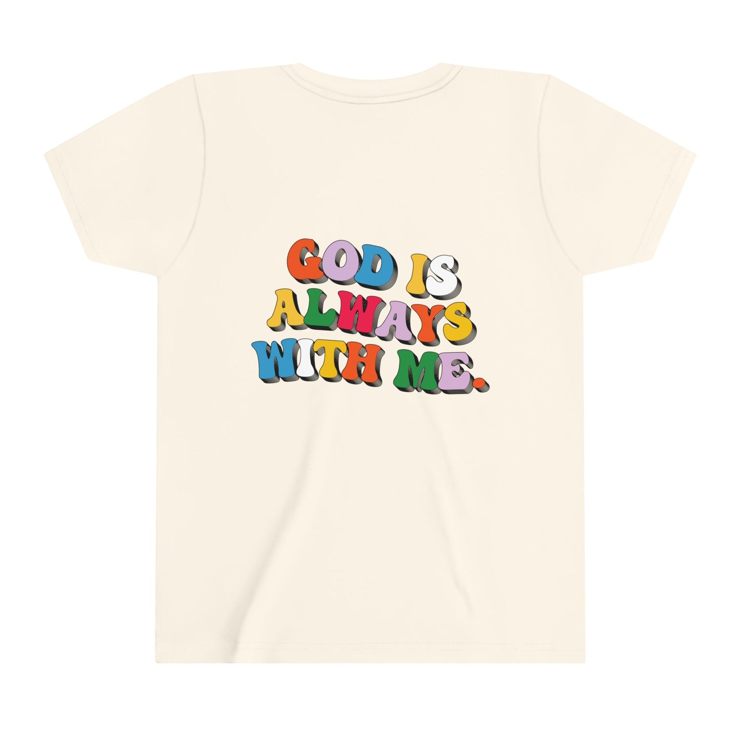 GOD IS ALWAYS WITH ME YOUTH TEE