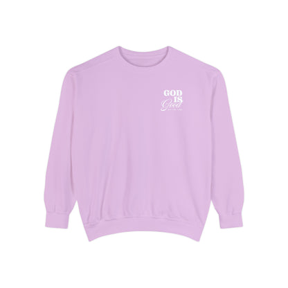 GOD IS GOOD CREWNECK