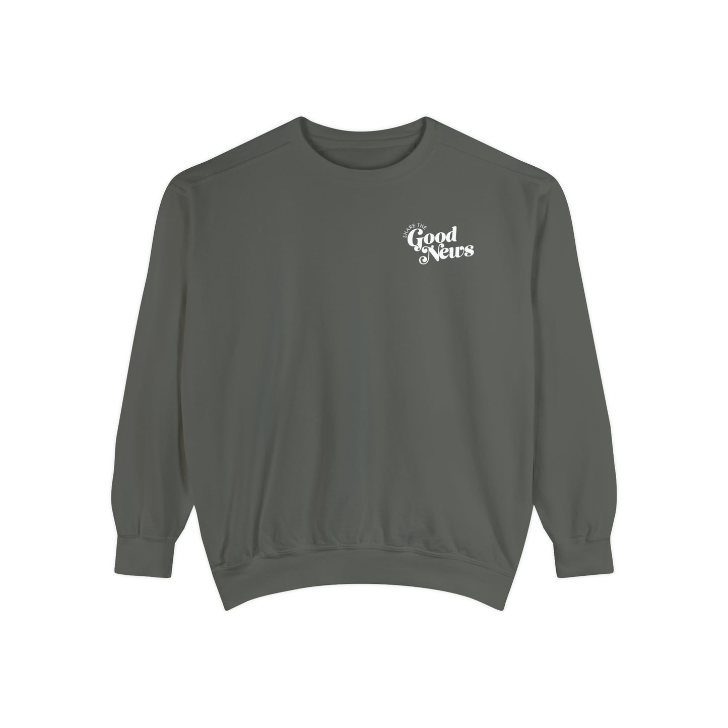 SHARE THE GOOD NEWS CREWNECK