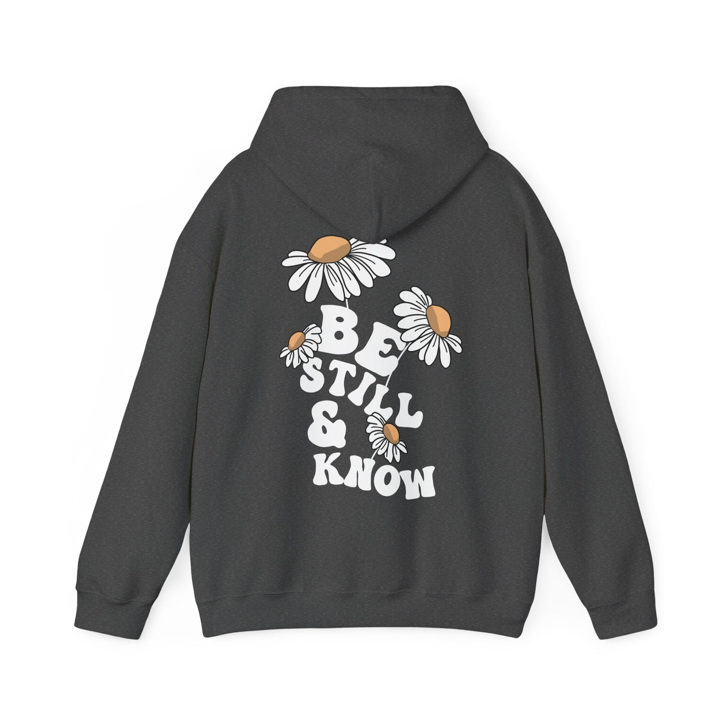 BE STILL AND KNOW HOODIE