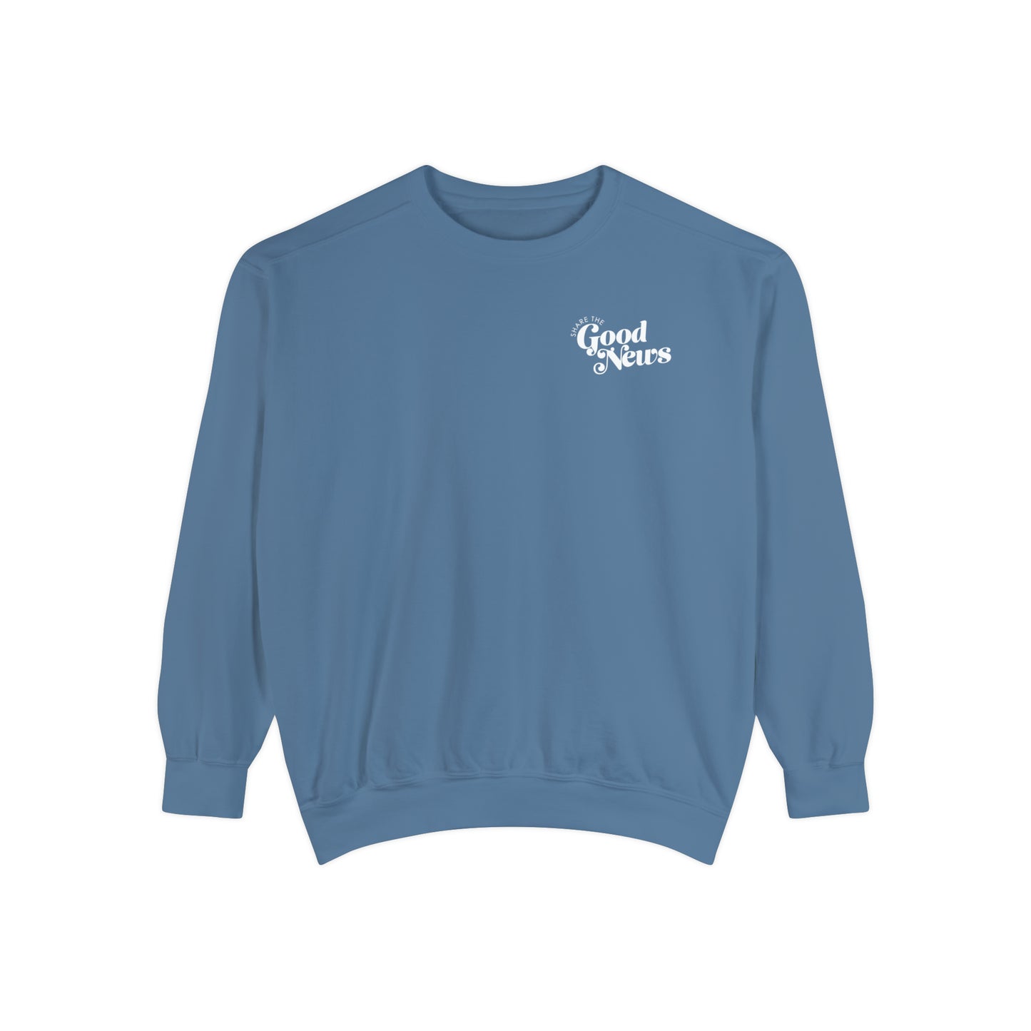 SHARE THE GOOD NEWS CREWNECK