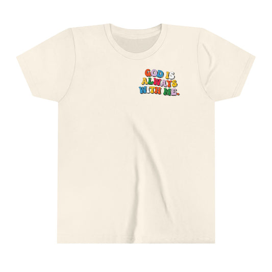 GOD IS ALWAYS WITH ME YOUTH TEE