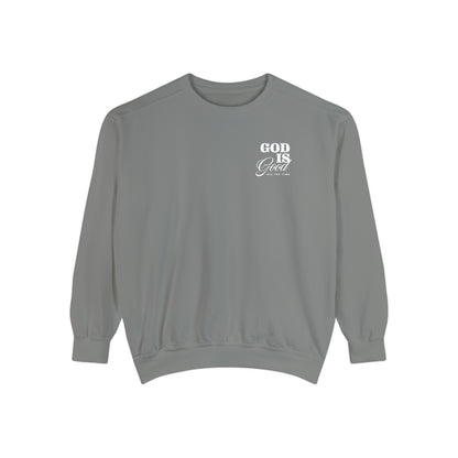 GOD IS GOOD CREWNECK