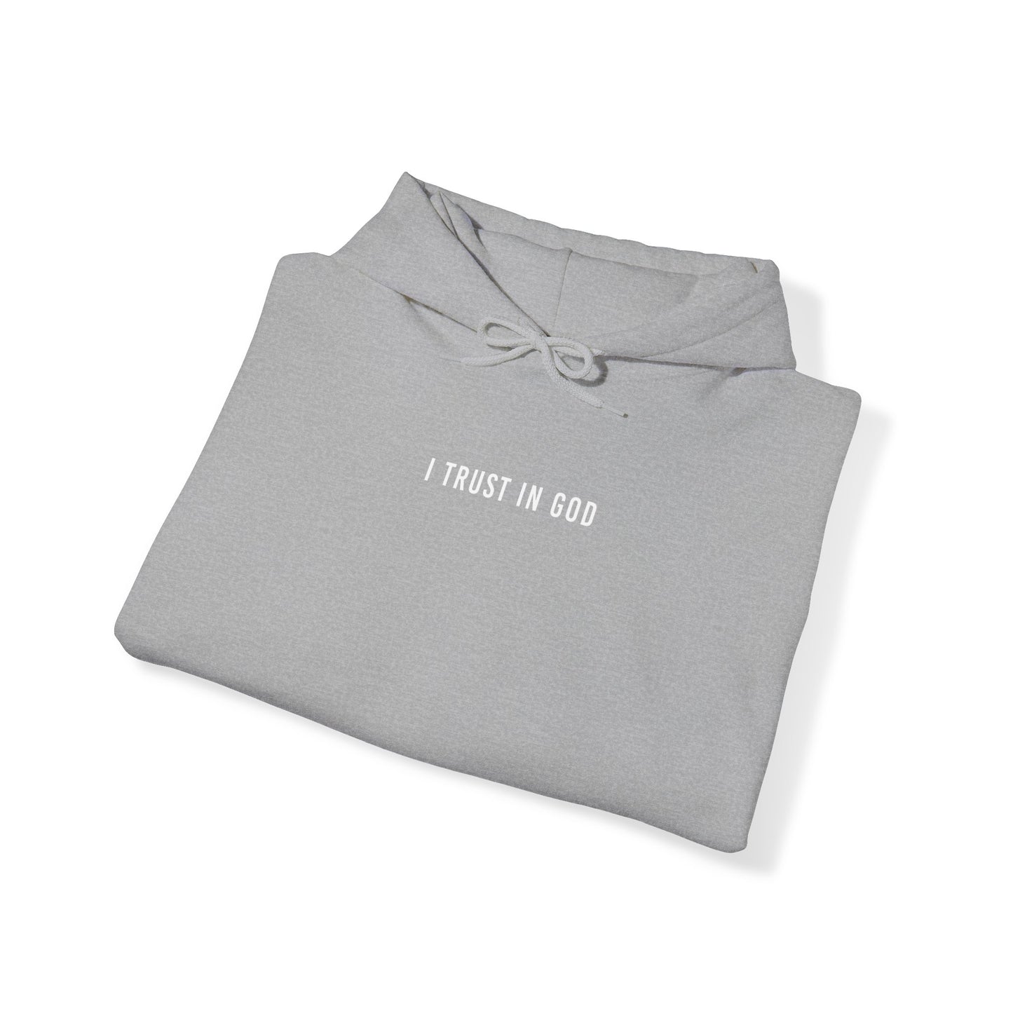 I TRUST IN GOD HOODIE